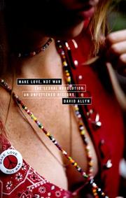 Cover of: Make Love, Not War: The Sexual Revolution: An Unfettered History