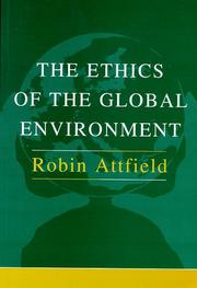 The ethics of the global environment by Robin Attfield