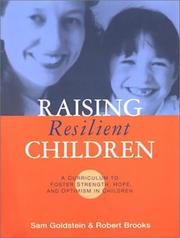 Raising Resilient Children by Sam Goldstein, Robert Brooks