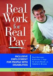Real work for real pay by Paul Wehman, Katherine J. Inge, W. Grant, Jr. Revell, Valerie A. Brooke