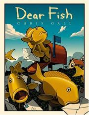 Cover of: Dear fish / written and illustrated by Chris Gall