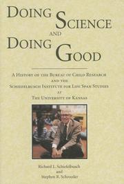 Cover of: Doing Science and Doing Good: A History of the Bureau of Child Research and the Schiefelbusch Institute for Life Span Studies at the University of Kansas