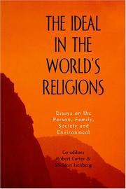 Cover of: The ideal in the world's religions: essays on the person, family, society, and environment
