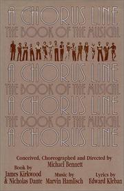 Chorus line by Marvin Hamlisch, James Kirkwood, Michael Bennett, Nicholas Dante, Edward Kleban