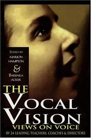 Cover of: The vocal vision: views on voice by 24 leading teachers, coaches & directors
