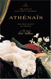 Cover of: Athenais: The Life of Louis XIV's Mistress, the Real Queen of France