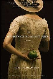 Cover of: The Evidence Against Her by Robb Forman Dew