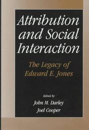 Cover of: Attribution and social interaction: the legacy of Edward E. Jones