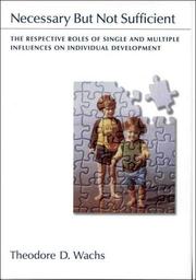 Necessary but not sufficient : the respective roles of single and multiple influences on individual development