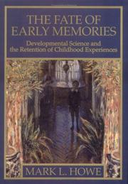 The fate of early memories : developmental science and the retention of childhood experiences