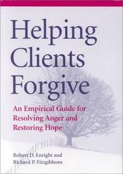 Helping clients forgive by Robert D. Enright