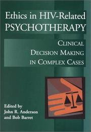 Ethics in HIV-related psychotherapy : clinical decision making in complex cases