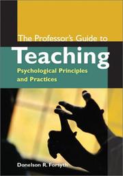 Cover of: The Professor's Guide to Teaching: Psychological Principles and Practices