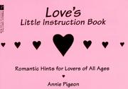 Cover of: Love's Little Instruction Book: Romance Hints for Lovers of All Ages