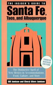 The insider's guide to Santa Fe, Taos, and Albuquerque by Bill Jamison