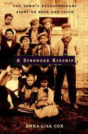 Cover of: A stronger kinship: one town's extraordinary story of hope and faith