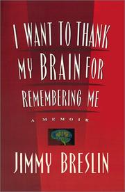 Cover of: I want to thank my brain for remembering me: a memoir