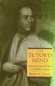 Cover of: The tutor'd mind: Indian missionary-writers in antebellum America
