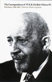 Cover of: The correspondence of W. E. B. Du Bois