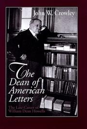 Cover of: The Dean of American Letters: the late career of William Dean Howells
