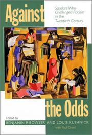 Against the odds : scholars who challenged racism in the twentieth century