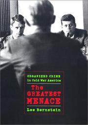 Cover of: The Greatest Menace: Organized Crime in Cold War America (Culture, Politics, and the Cold War)