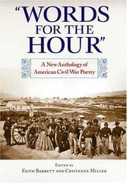 Cover of: Words for the hour: a new anthology of American Civil War poetry