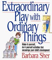 Extraordinary play with ordinary things by Barbara Sher