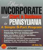 How to incorporate and start a business in Pennsylvania by J. W. Dicks