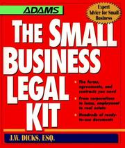 The small business legal kit by J. W. Dicks