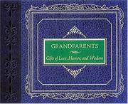 Cover of: Grandparents: gifts of love, humor, and wisdom