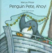 Cover of: Penguin Pete, ahoy! by Marcus Pfister
