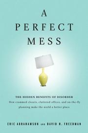 A perfect mess by Eric Abrahamson