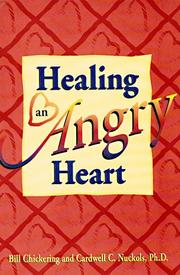Cover of: Healing an angry heart: finding solace in a hostile world