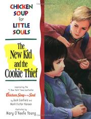Cover of: Chicken soup for little souls.: The new kid and the cookie thief