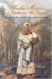 Cover of: Busha's Mistress or Catherine the Fugitive: A Stirring Romance of the Days of Slavery in Jamaica