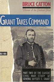 Cover of: Grant Takes Command by Bruce Catton