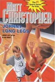 Cover of: Johnny Long Legs (Matt Christopher Sports Classics) by Matthew F Christopher