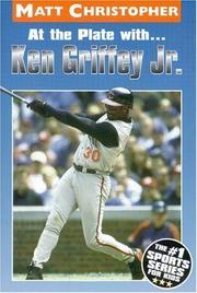 At the Plate with... Ken Griffey Jr by Matt Christopher