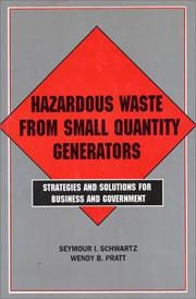 Cover of: Hazardous waste from small quantity generators: strategies and solutions for business and government
