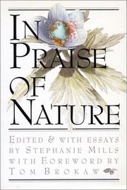 Cover of: In praise of nature by edited and with essays by Stephanie Mills ; assisted by Jeanne Carstensen ; foreword by Tom Brokaw.