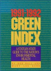 Cover of: The 1991-1992 Green Index: A State-By-State Guide To The Nation's Environmental Health
