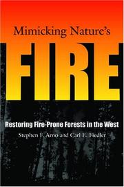 Cover of: Mimicking Nature's Fire: Restoring Fire-Prone Forests In The West