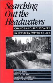 Cover of: Searching out the headwaters: change and rediscovery in western water policy