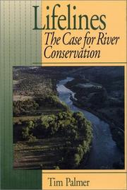 Cover of: Lifelines: the case for river conservation