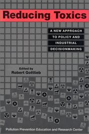 Cover of: Reducing Toxics: A New Approach To Policy And Industrial Decisionmaking