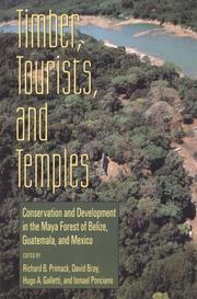 Cover of: Timber, tourists, and temples: conservation and development in the Maya Forest of Belize, Guatemala, and Mexico