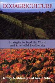 Ecoagriculture : strategies to feed the world and save biodiversity