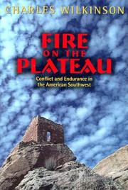 Fire on the Plateau by Charles Wilkinson