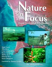 Nature in focus by Roger Sayre, Ellen Roca, Gina Sedaghatkish, Bruce Young, Shirley Keel, Roberto Roca, Stewart Sheppard, Thomas Lovejoy, Stuart Sheppard